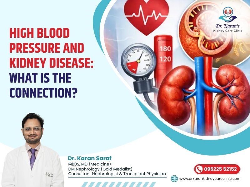 High blood pressure and kidney disease connection explained by Dr. Karan Saraf, Kidney Specialist in Raipur